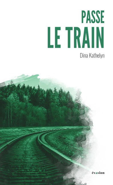 Passe le train - Kathelyn