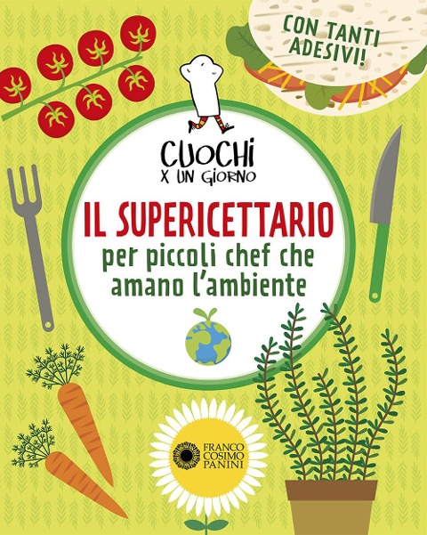 Il supericettario per piccoli chef che amano l'ambiente - Franco Ascari, Laura Scapinelli, Raffaella M. Bazzanini