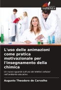 Cover-Bild zum Titel 'L'uso delle animazioni come pratica motivazionale per l'insegnamento della chimica' von 'Augusto Theodoro de Carvalho'