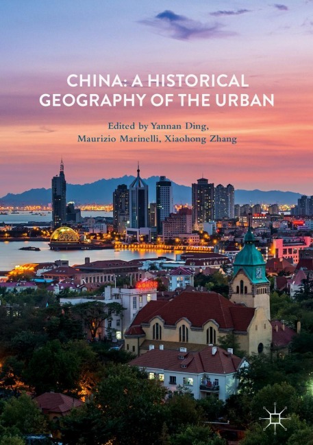 China: A Historical Geography of the Urban - 