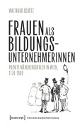 Cover-Bild zum Titel 'Frauen als Bildungsunternehmerinnen' von 'Waltraud Schütz'