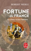 Cover-Bild zum Titel 'Le Glaive et les amours (Fortune de France, Tome 13)' von 'Robert Merle'