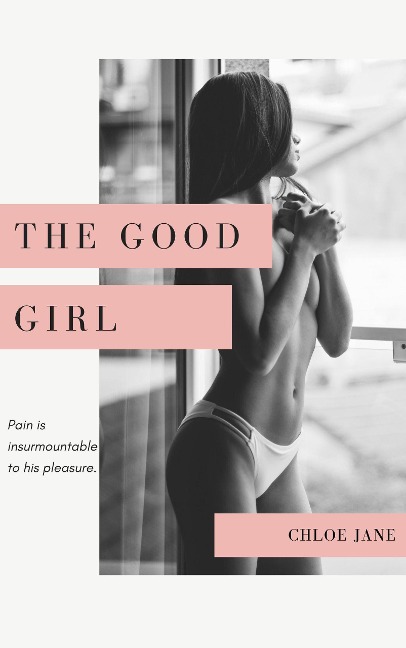 The Good Girl - Chloe Jane