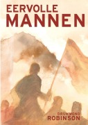 Cover-Bild zum Titel 'Eervolle Mannen' von 'Drummond Robinson, Lindah Robinson'