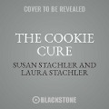 The Cookie Cure: A Mother-Daughter Memoir of Cookies and Cancer - Susan Stachler
