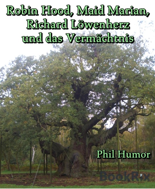 Robin Hood, Maid Marian, Richard Löwenherz und das Vermächtnis - Phil Humor