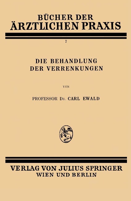 Die Behandlung der Verrenkungen - Carl Ewald