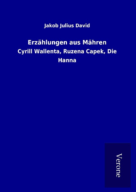 Erzählungen aus Mähren - Jakob Julius David