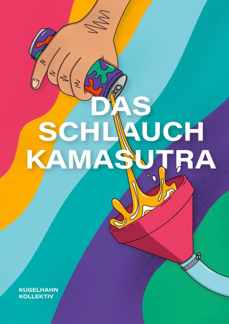 Schlauchkamasutra - Kugelhahn Kollektiv