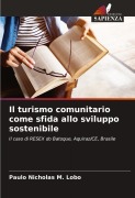 Cover-Bild zum Titel 'Il turismo comunitario come sfida allo sviluppo sostenibile' von 'Paulo Nicholas M. Lobo'