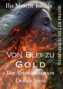 Cover-Bild zum Titel 'Von Blei zu Gold' von 'Ilja Mosche Rückle'