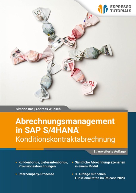 Abrechnungsmanagement in SAP S/4HANA - Konditionskontraktabrechnung - Simone Bär, Andreas Wunsch