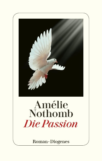Die Passion - Amélie Nothomb