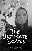 The Ultimate Scare - Barbara Joan Russell