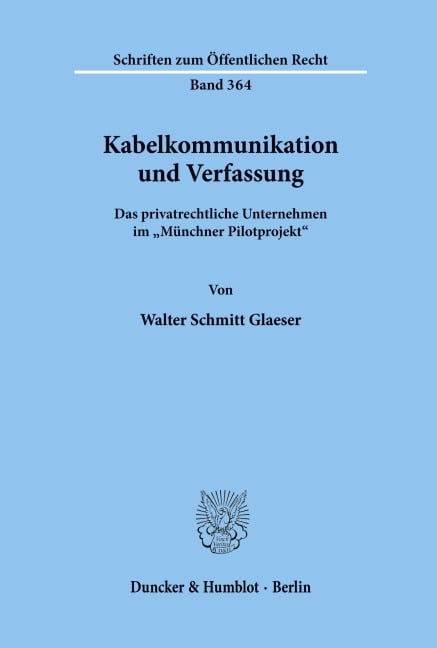 Kabelkommunikation und Verfassung. - Walter Schmitt Glaeser