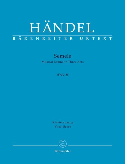 Semele HWV 58 -Musical Drama in Three Acts- - Georg Friedrich Händel