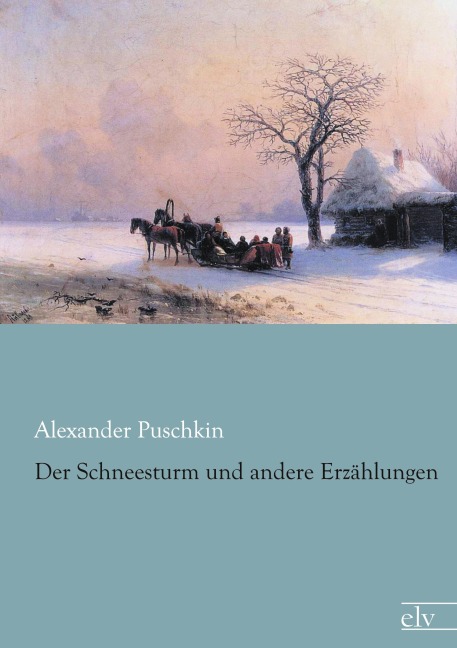 Der Schneesturm und andere Erzählungen - Alexander Puschkin