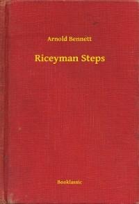 Riceyman Steps - Arnold Bennett