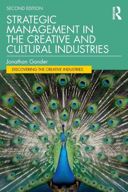 Strategic Management in the Creative and Cultural Industries - Jonathan Gander