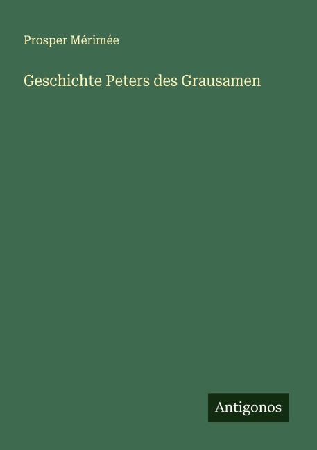 Geschichte Peters des Grausamen - Prosper Mérimée
