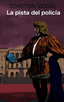 La pista del policia: Novela - Torstein Viddal
