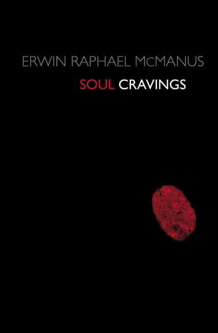 Soul Cravings - Erwin Raphael McManus