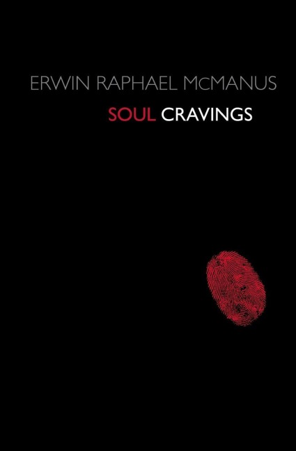 The Soul Cravings - Erwin Raphael McManus