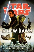 Cover-Bild zum Titel 'A New Dawn: Star Wars' von 'John Jackson Miller'