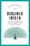Berliner Inseln Reiseführer LIEBLINGSORTE - Lorenz Maroldt