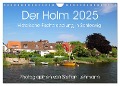 Der Holm 2025. Historische Fischersiedlung in Schleswig (Wandkalender 2025 DIN A4 quer), CALVENDO Monatskalender - Steffani Lehmann