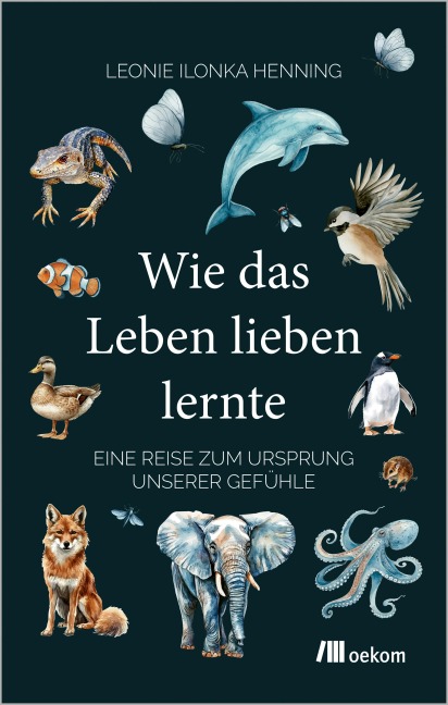 Wie das Leben lieben lernte - Leonie Ilonka Henning