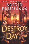 Cover-Bild zum Titel 'Destroy the Day' von 'Brigid Kemmerer'