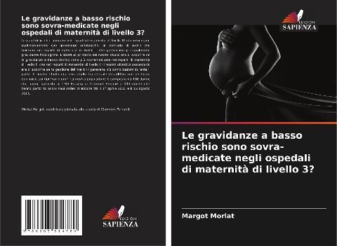 Le gravidanze a basso rischio sono sovra-medicate negli ospedali di maternità di livello 3? - Margot Morlat