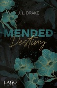 Cover-Bild zum Titel 'Mended Destiny' von 'J. L. Drake'