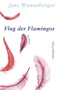 Cover-Bild zum Titel 'Flug der Flamingos' von 'Jens Wonneberger'