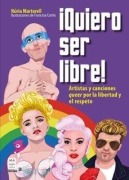 Cover-Bild zum Titel '¡Quiero Ser Libre! / I Want to Be Free' von 'Núria Martorell, Francina Cortés'