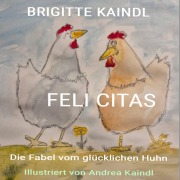 Cover-Bild zum Titel 'FELI CITAS' von 'Brigitte Kaindl'
