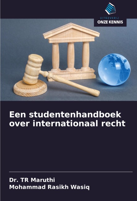 Een studentenhandboek over internationaal recht - Tr Maruthi, Mohammad Rasikh Wasiq