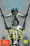 City of Girls - Elizabeth Gilbert