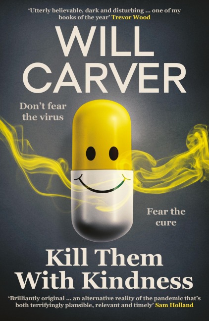 Kill them with Kindness - Will Carver