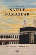 Cover-Bild zum Titel 'Rivayetler Isiginda Nafile Namazlar' von 'Cemil Mollaibrahimoglu'