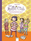Cover-Bild zum Titel 'Der Muffin-Club 04. Allerbeste Freundinnen und der Anti-Schüchternheitsplan' von 'Katja Alves'