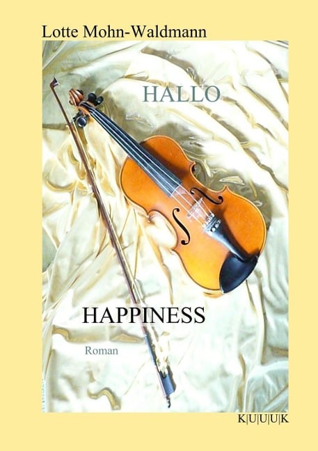 Hallo Happiness - Lotte Mohn-Waldmann