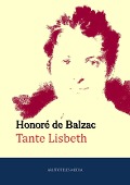 Cover-Bild zum Titel 'Tante Lisbeth' von 'Honore de Balzac'