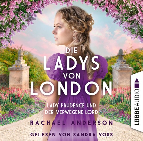Die Ladys von London - Lady Prudence und der verwegene Lord - Rachael Anderson