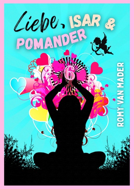 Liebe, Isar & Pomander - Romy van Mader