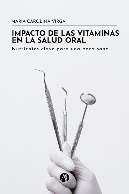 Impacto de las vitaminas en la salud oral - María Carolina Virga
