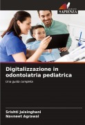 Cover-Bild zum Titel 'Digitalizzazione in odontoiatria pediatrica' von 'Srishti Jaisinghani, Navneet Agrawal'