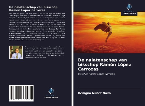 De nalatenschap van bisschop Ramón López Carrozas - Benigno Núñez Novo