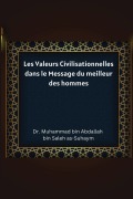 Cover-Bild zum Titel 'Les Valeurs Civilisationnelles dans le Message du meilleur des hommes' von 'Abdallah Bin Saleh As-Suhaym'